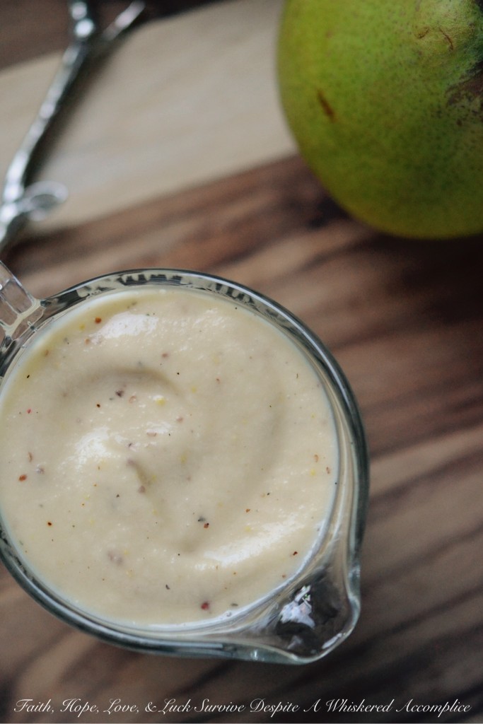 Creamy Pear Vinaigrette | Faith, Hope, Love, and Luck Survive Despite a Whiskered Accomplice