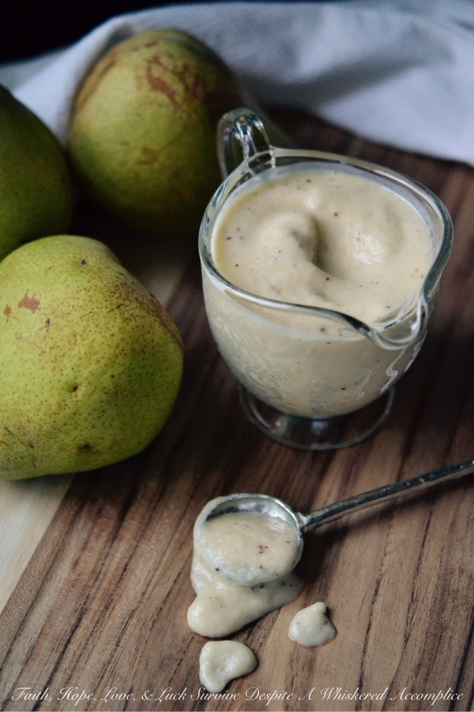 Creamy Pear Vinaigrette | Faith, Hope, Love, and Luck Survive Despite a Whiskered Accomplice