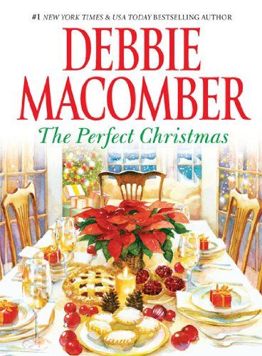 Debbie Macomber - The Perfect Christmas | Faith, Hope, Love, and Luck Survive Despite a Whiskered Accomplice