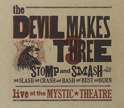 The Devil Makes Three - Stomp and Smash | Faith, Hope, Love, and Luck Survive Despite a Whiskered Accomplice