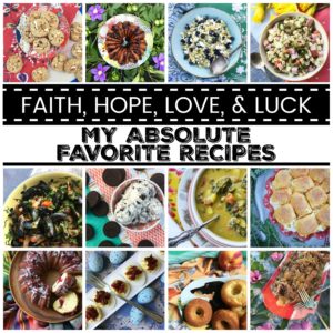 We're counting down the days until New Year's 2018 by sharing Faith, Hope, Love, & Luck's absolute favorite recipes of the year 2017.
