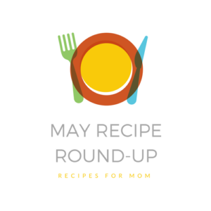 May 2018 Recipe Round-Up | Faith, Hope, Love, and Luck Survive Despite a Whiskered Accomplice - These mom-worthy recipes are delicious, flavorful, and simply perfect to help you celebrate Mother's Day. May's recipe round-up will help you plan the perfect meal to help let your mother know just how special she is to you.