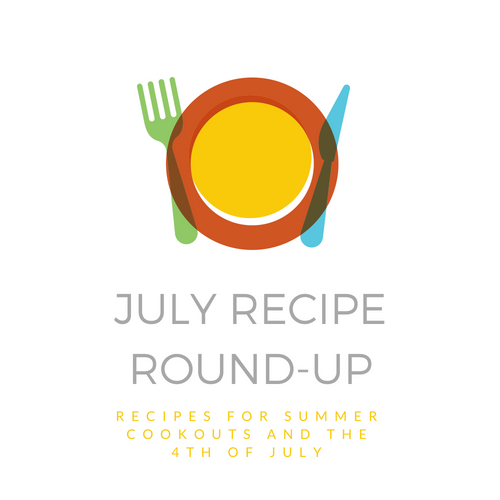 July 2018 Recipe Round-Up - The month of July is all about summer cookouts, picnics, and barbecues. We're sharing our favorite red, white, and blue patriotic themed recipes to help get you in the 4th of July spirit.