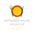 September Recipe Round-Up - Now that the kids have gone back to school, there's a real need for quick and easy weeknight meals. This month's September Recipe Round-Up has plenty of recipe ideas that will help you get dinner on the table in as little time as possible.