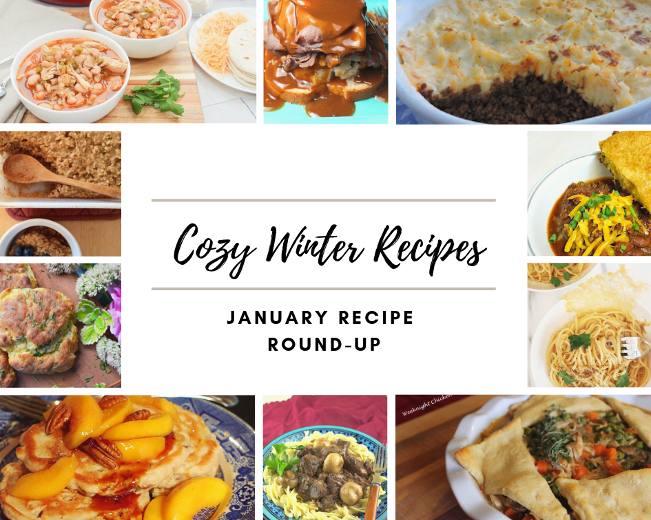 January 2019 Recipe Round-Up - Cozy Winter Recipes - Now that the holidays are over and winter is here, it's time to break out the cozy winter recipes. Our recipe round-up this month, features lots of unique and delicious recipes to help you get over the winter blues, whether it be on a weekend when you have a little bit of extra time to spend in the kitchen, or on a busy weeknight when you're exhausted from shoveling snow.