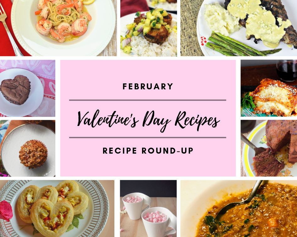February 2019 Recipe Round-Up - Valentine's Day is all about sweet treats, chocolate, and romantic dinners. So, join us this February for our recipe round-up, where we celebrate some of our favorite love-inspiring recipes in celebration of the upcoming holiday.