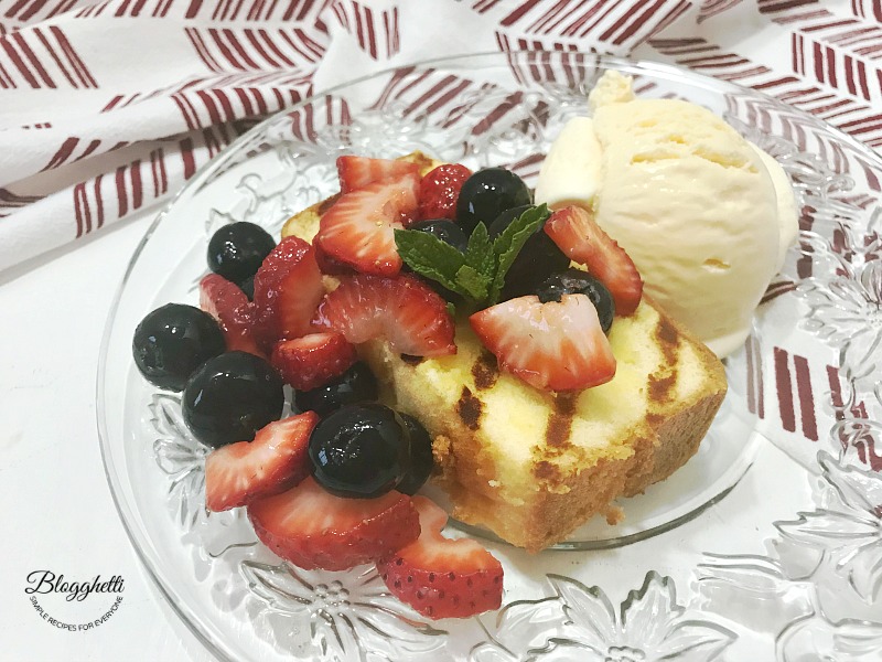Grilled Pound Cake with Fresh Berries - Blogghetti - Come check out all of our favorite incredibly delicious Father's Day recipes this month. You're sure to find a recipe that's just right for that special father, dad, or father-figure in your life.