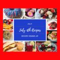 July 2019 Recipe Round-Up - The Fourth of July is always an excellent day to fire up the grill and invite over some friends and family to observe the national holiday. This month we're sharing all of our favorite summer recipes to help you plan your picnic, cookout, or barbecue, including a few red, white, and blue patriotic ones, which are just perfect for celebrating July 4th.