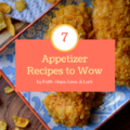 7 Appetizer Recipes to Wow - We're counting down the days to New Year's by sharing a few of our favorite appetizer recipes of the year. These 7 amazing appetizer recipes are sure to wow. Check them out and let us know which one you simply can't wait to try.