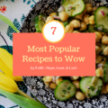 7 Most Popular Recipes to Wow - We're counting down the days to New Year's by sharing a few of our most popular recipes of the year. These 7 amazing most popular recipes are sure to wow. Check them out and let us know which one you simply can't wait to try.
