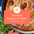 12 Favorite Recipes to Wow - We're counting down the days to New Year's by sharing a few of our favorite recipes of the year. These 7 amazing recipes are sure to wow. Check them out and let us know which one you simply can't wait to try.
