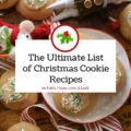 The Ultimate List of Chistmas Cookie Recipes - Christmas is a time for family, friends, and delicious holiday cookies. From classic butter cookies to iced gingerbread cookies, this list of ultimate Christmas cookie recipes has something for everyone. Whether you’re looking for festive colors, unique seasonal ingredients, or just a cookie that’s super easy to make, these Christmas cookie recipes will help you find the perfect cookie for the season.